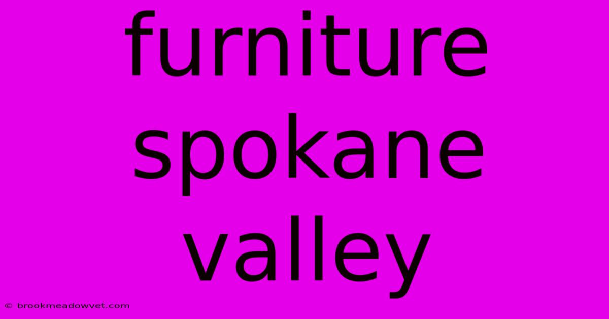 Furniture Spokane Valley