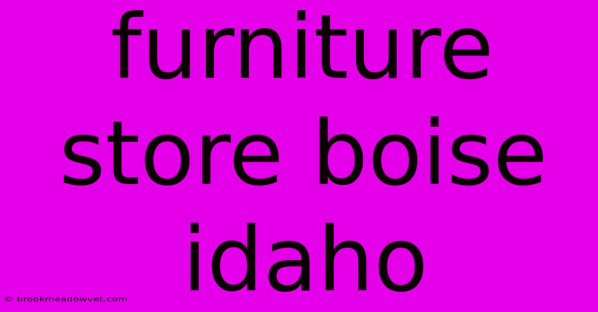 Furniture Store Boise Idaho