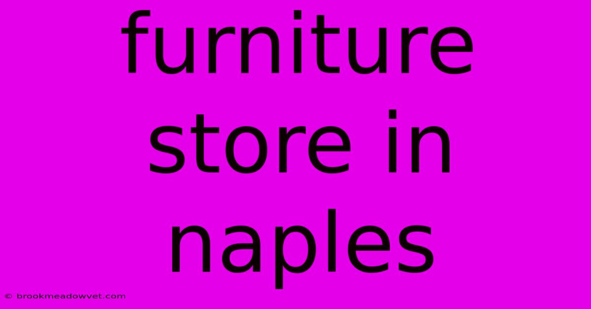 Furniture Store In Naples