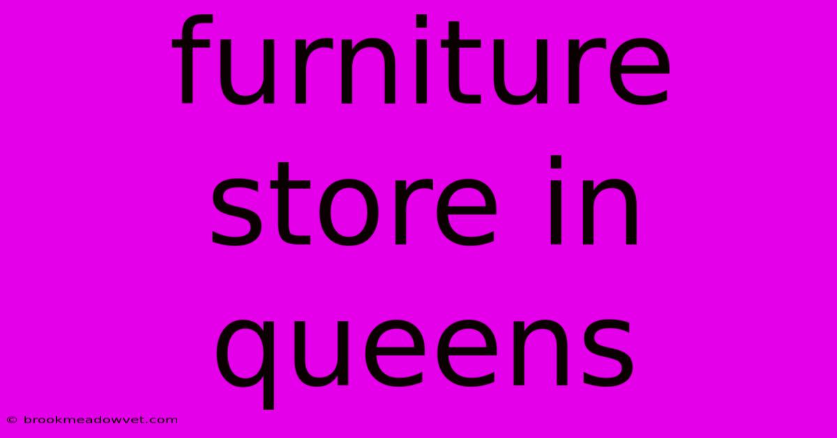 Furniture Store In Queens