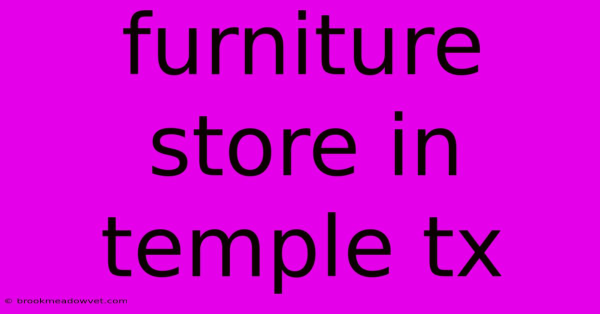 Furniture Store In Temple Tx