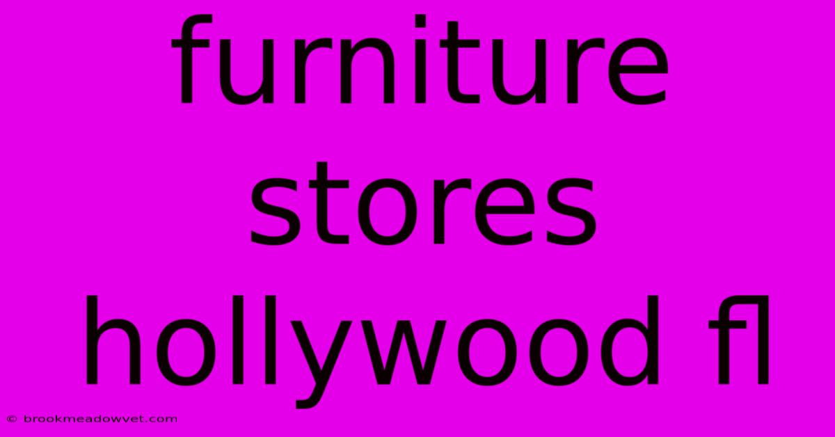 Furniture Stores Hollywood Fl