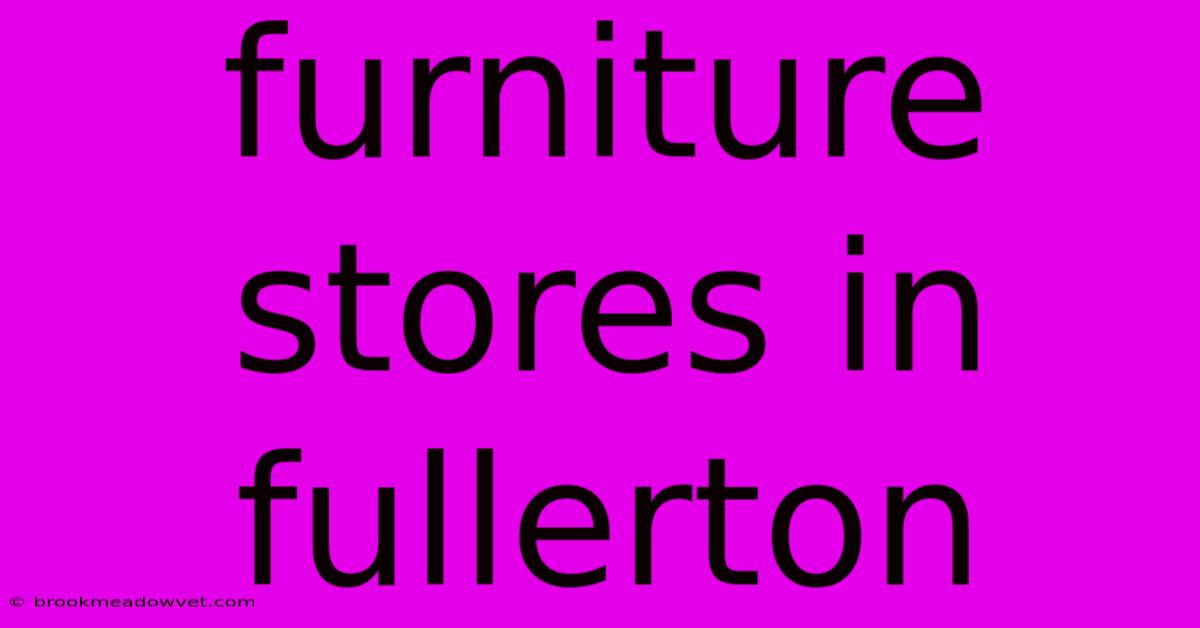 Furniture Stores In Fullerton