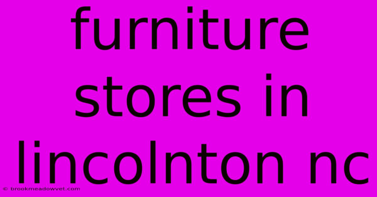 Furniture Stores In Lincolnton Nc