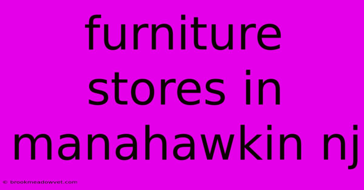 Furniture Stores In Manahawkin Nj