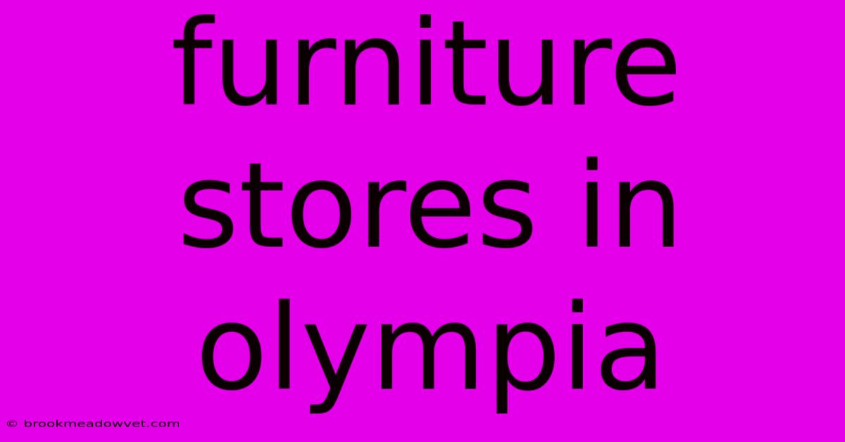 Furniture Stores In Olympia