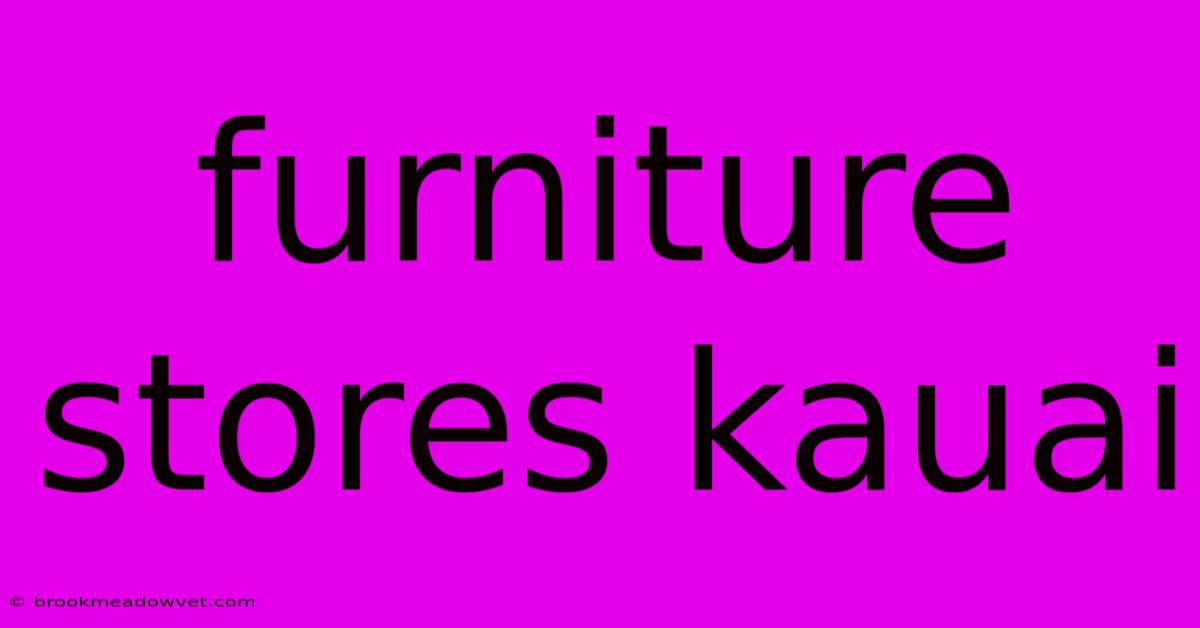 Furniture Stores Kauai