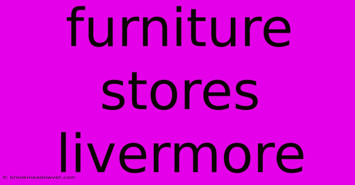 Furniture Stores Livermore