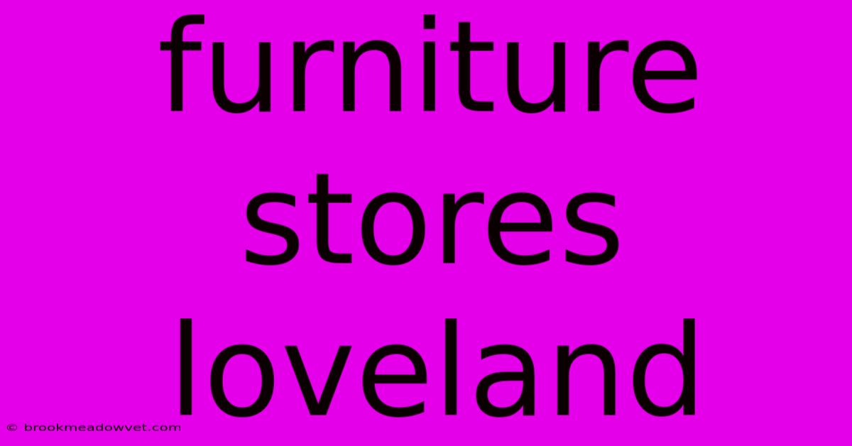 Furniture Stores Loveland