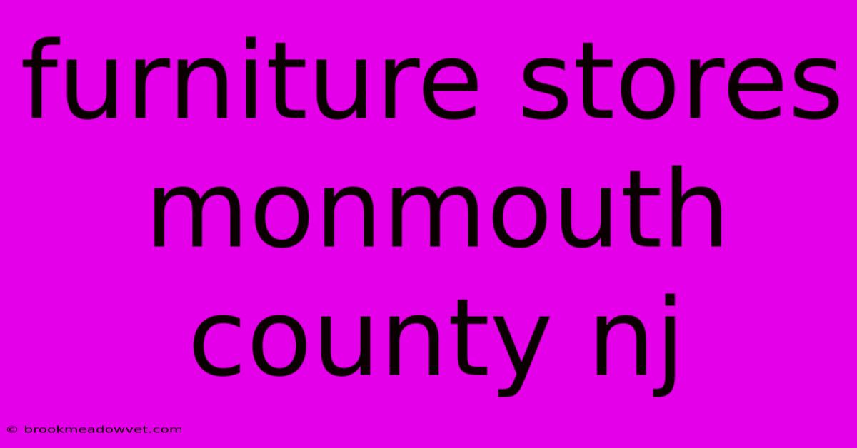 Furniture Stores Monmouth County Nj