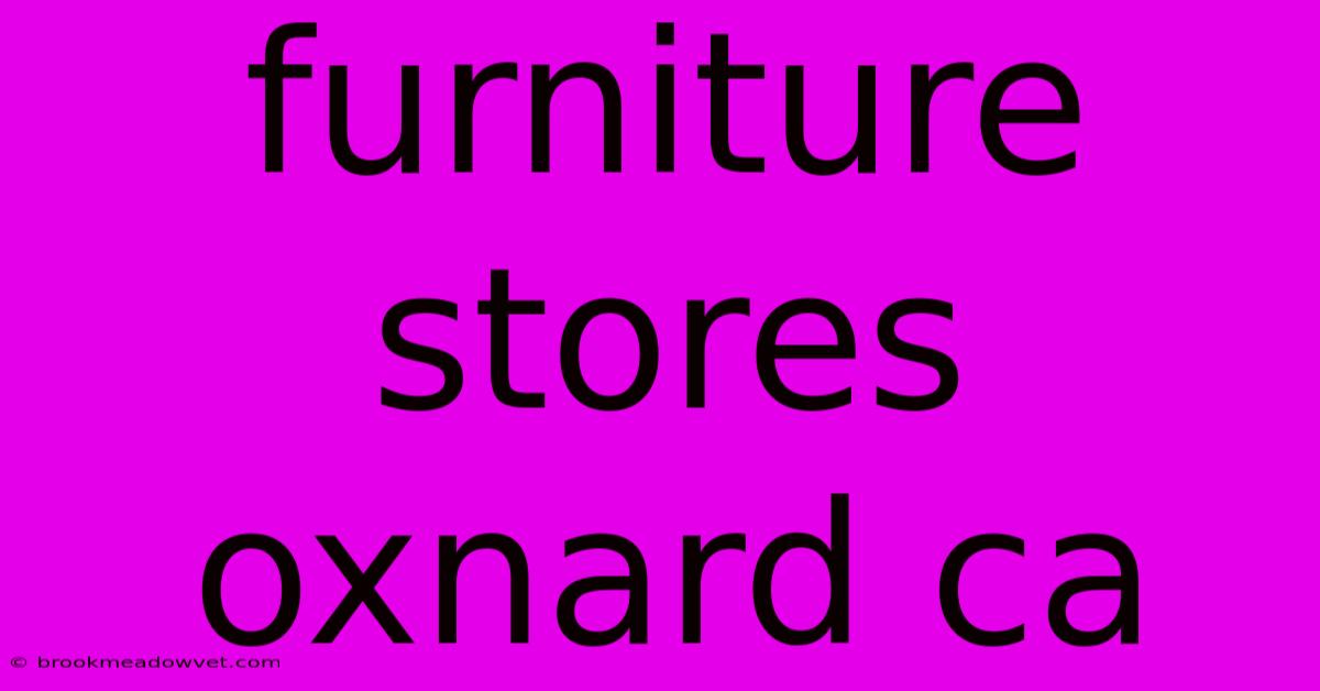 Furniture Stores Oxnard Ca