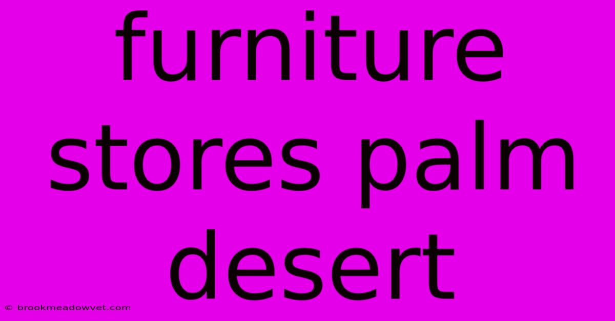 Furniture Stores Palm Desert