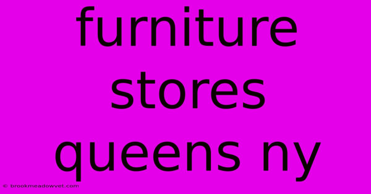 Furniture Stores Queens Ny