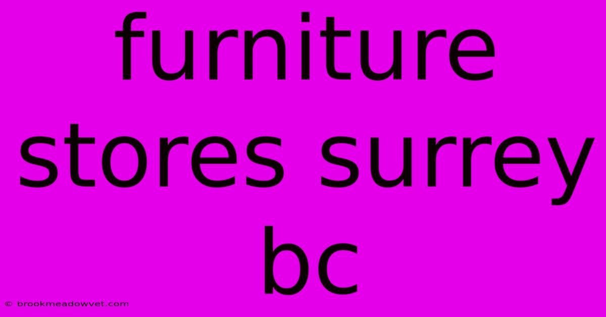 Furniture Stores Surrey Bc