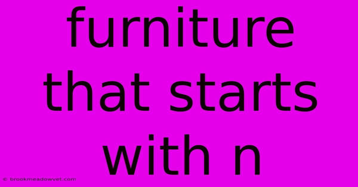 Furniture That Starts With N