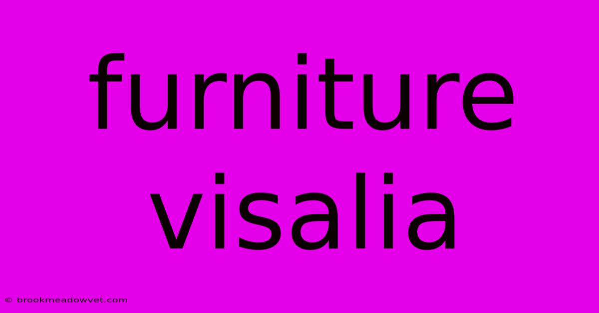 Furniture Visalia