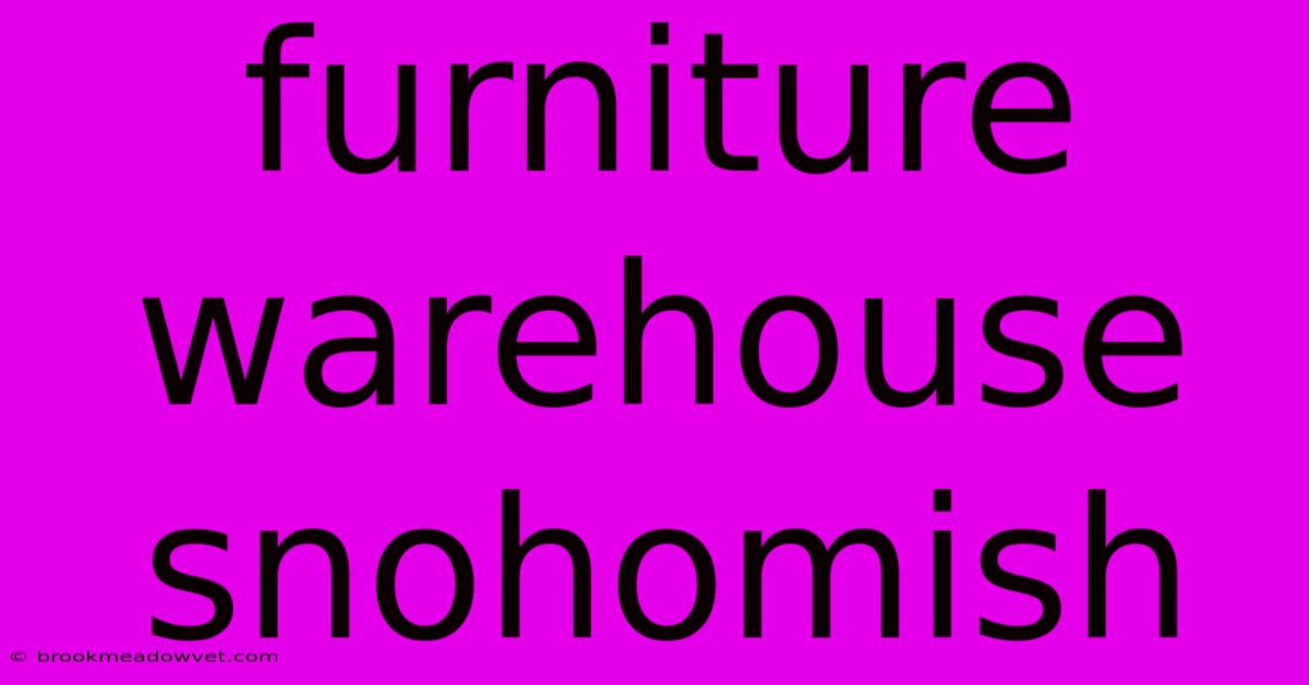 Furniture Warehouse Snohomish