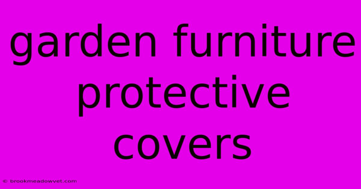 Garden Furniture Protective Covers