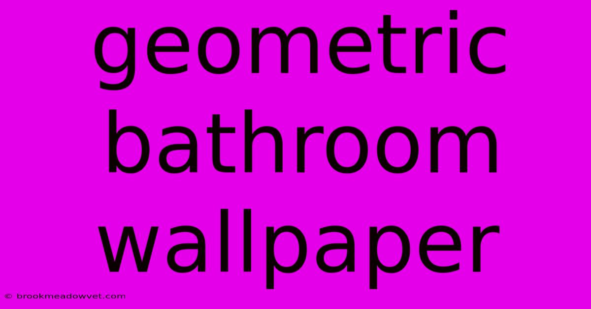 Geometric Bathroom Wallpaper