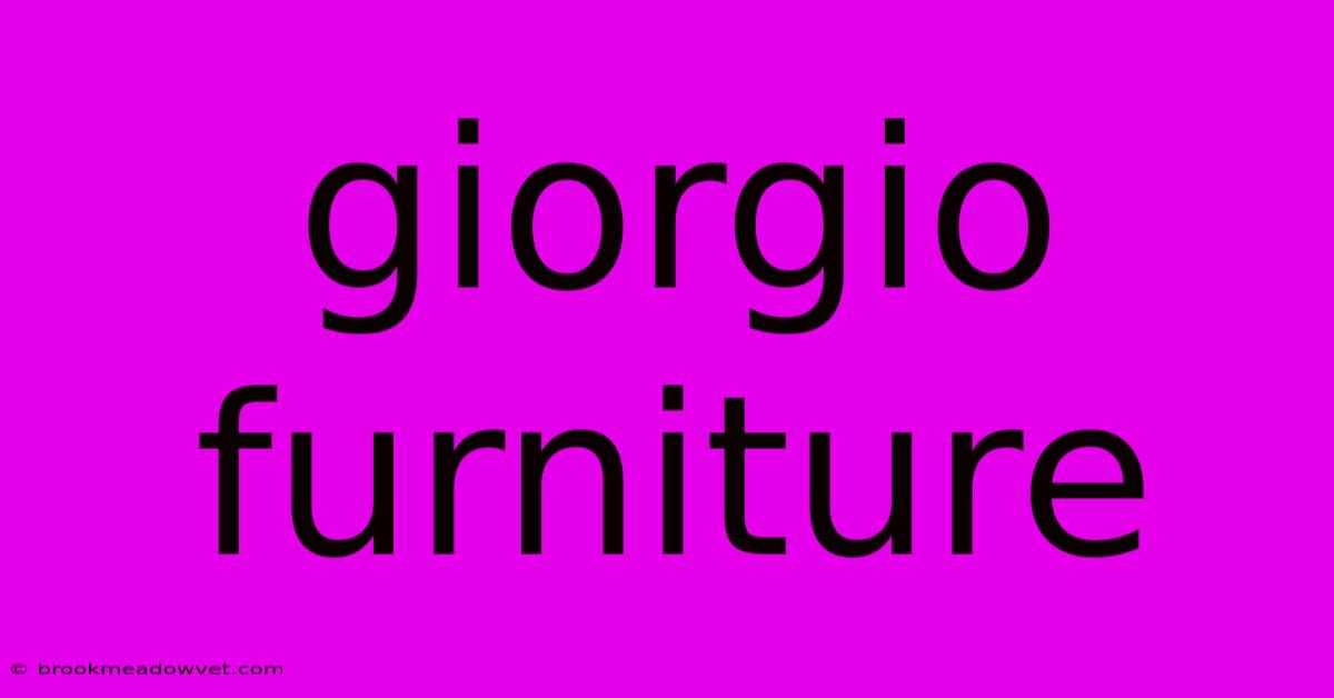 Giorgio Furniture