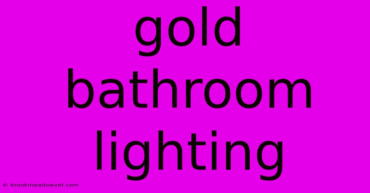 Gold Bathroom Lighting