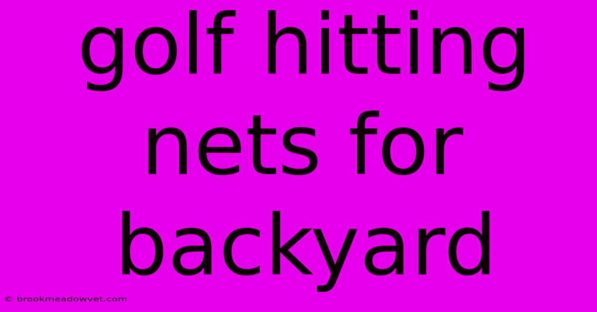 Golf Hitting Nets For Backyard