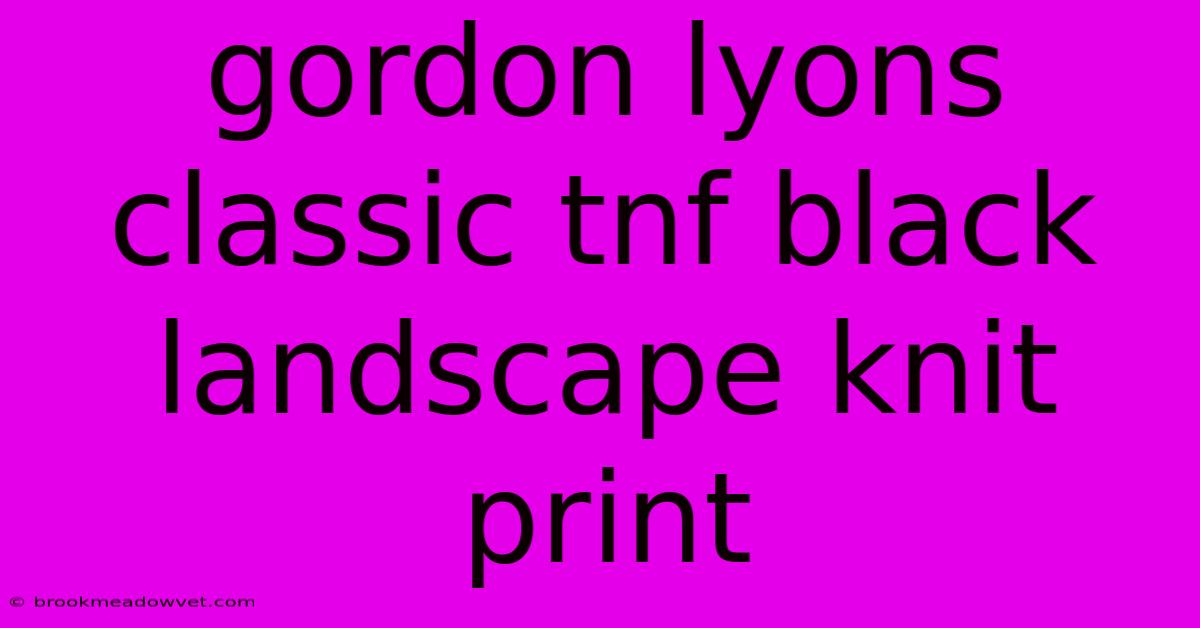 Gordon Lyons Classic Tnf Black Landscape Knit Print