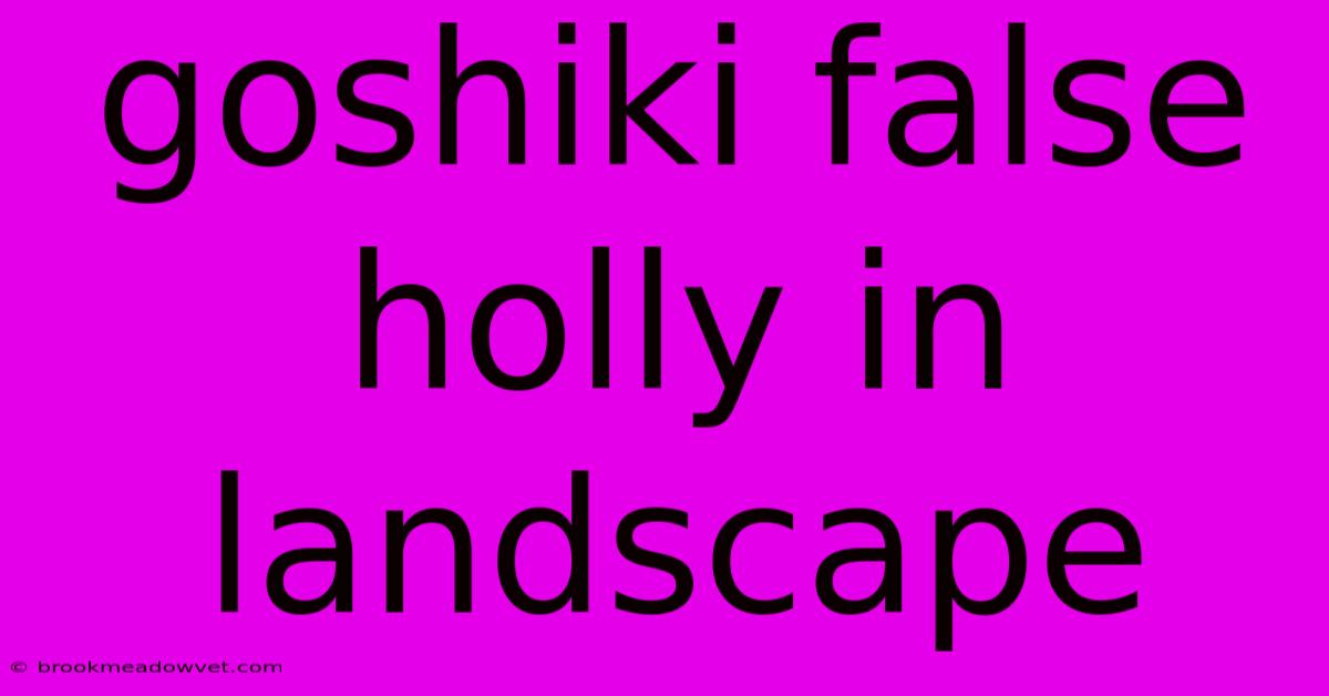 Goshiki False Holly In Landscape