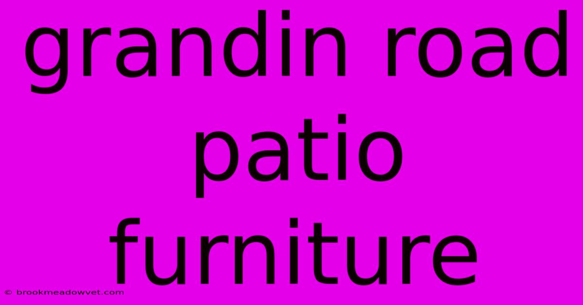 Grandin Road Patio Furniture