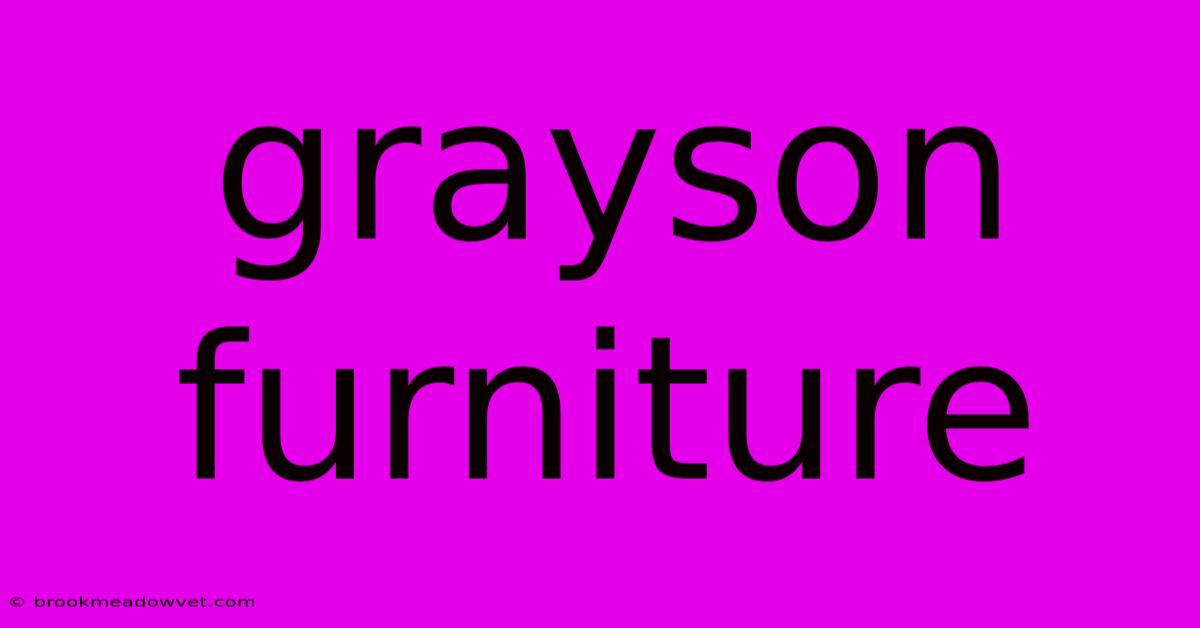 Grayson Furniture