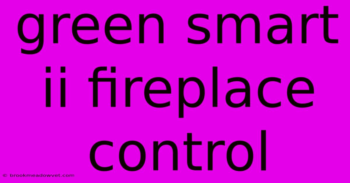 Green Smart Ii Fireplace Control