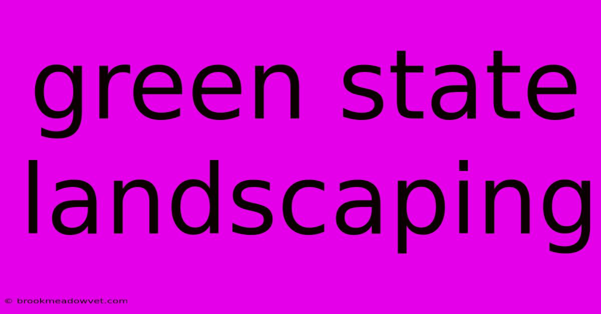 Green State Landscaping