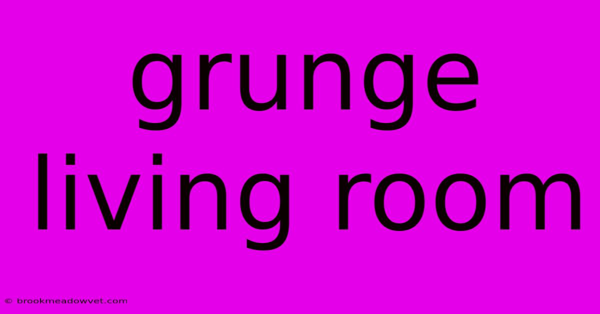 Grunge Living Room