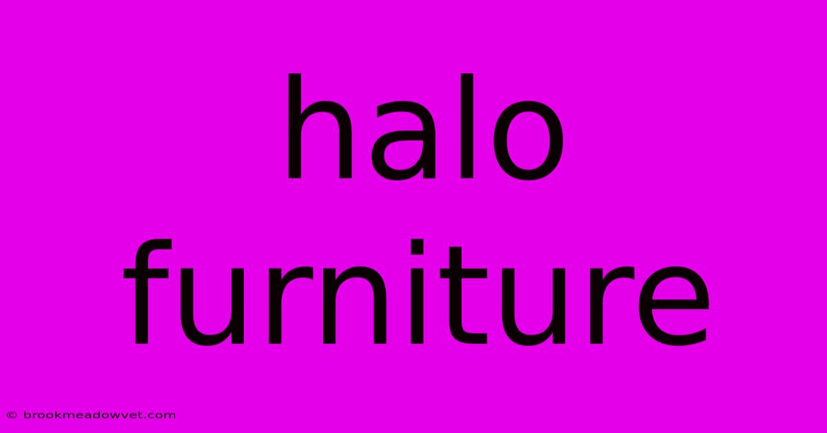 Halo Furniture