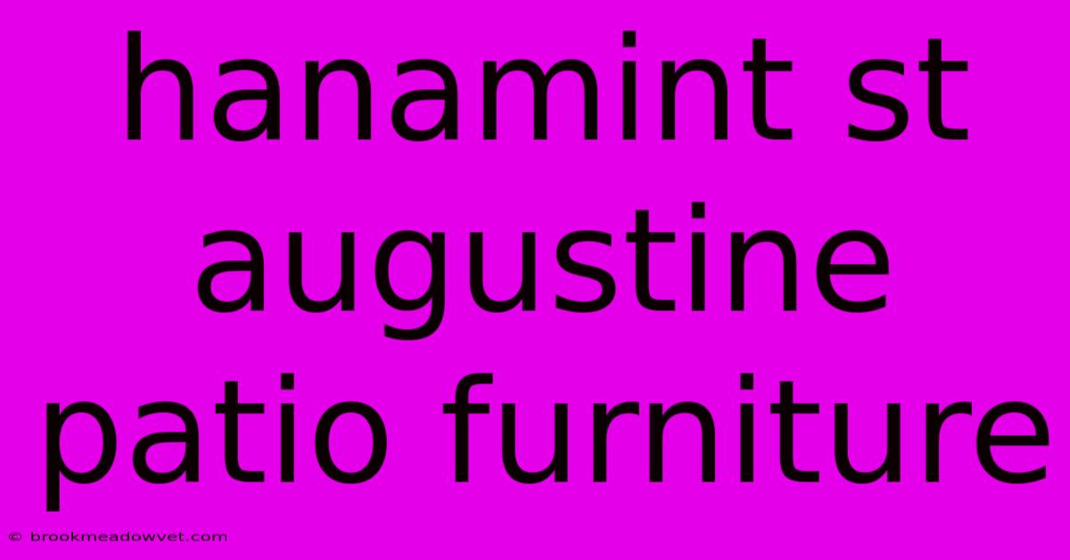 Hanamint St Augustine Patio Furniture