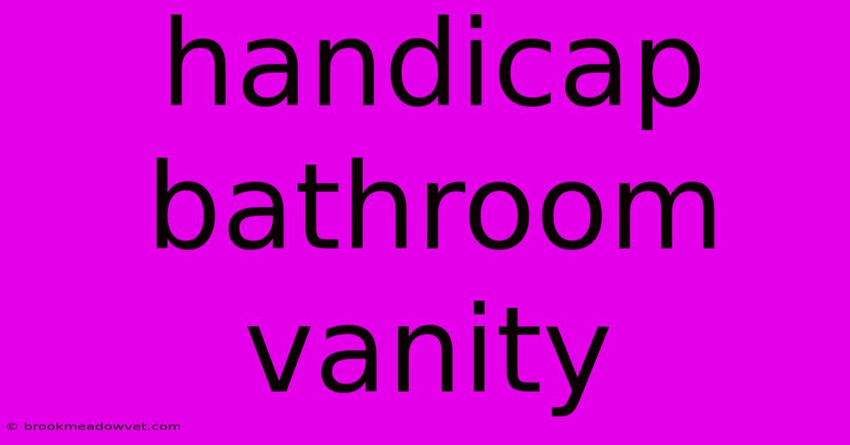 Handicap Bathroom Vanity