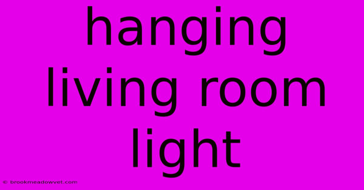 Hanging Living Room Light