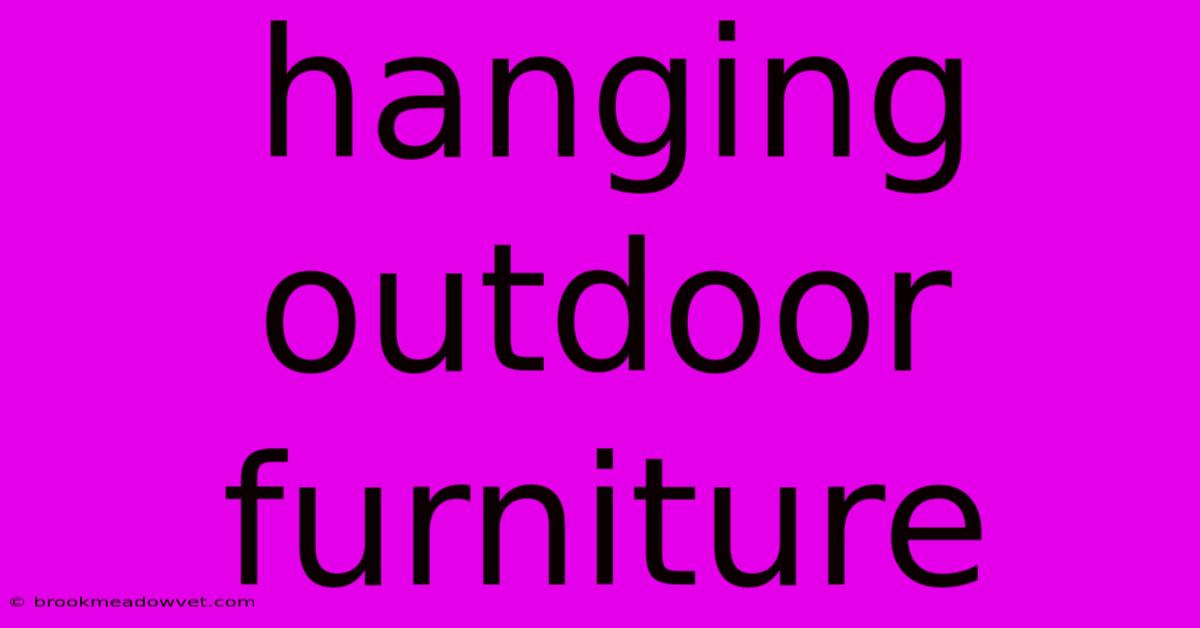 Hanging Outdoor Furniture