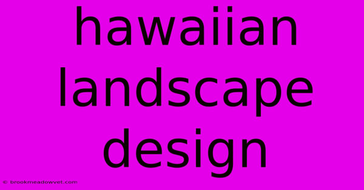 Hawaiian Landscape Design