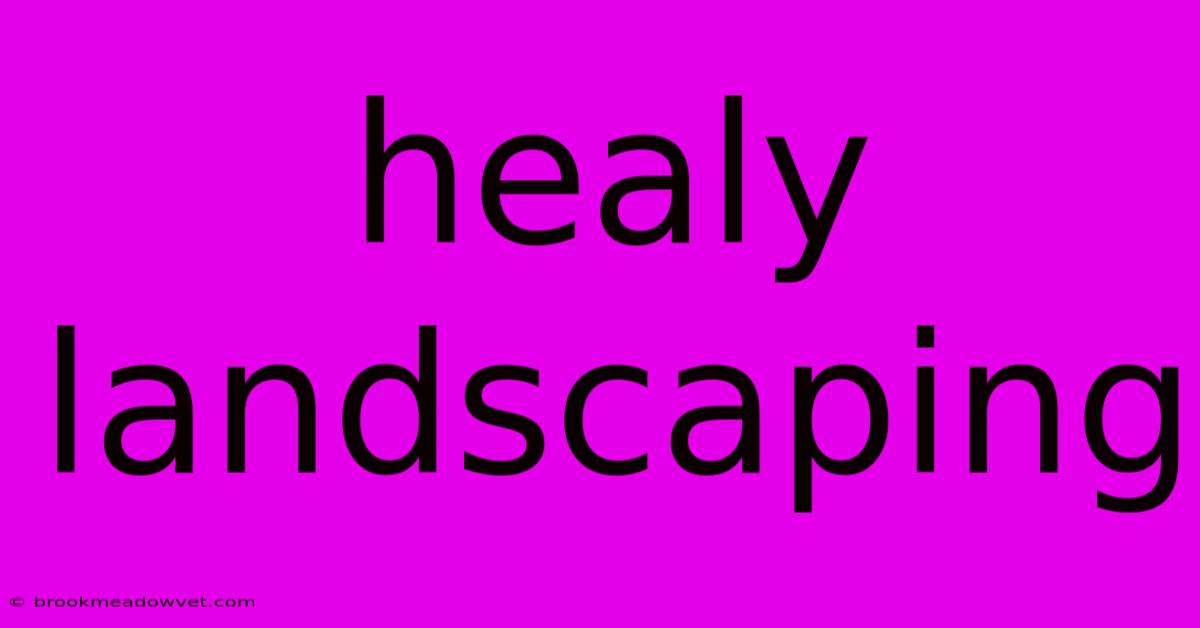 Healy Landscaping