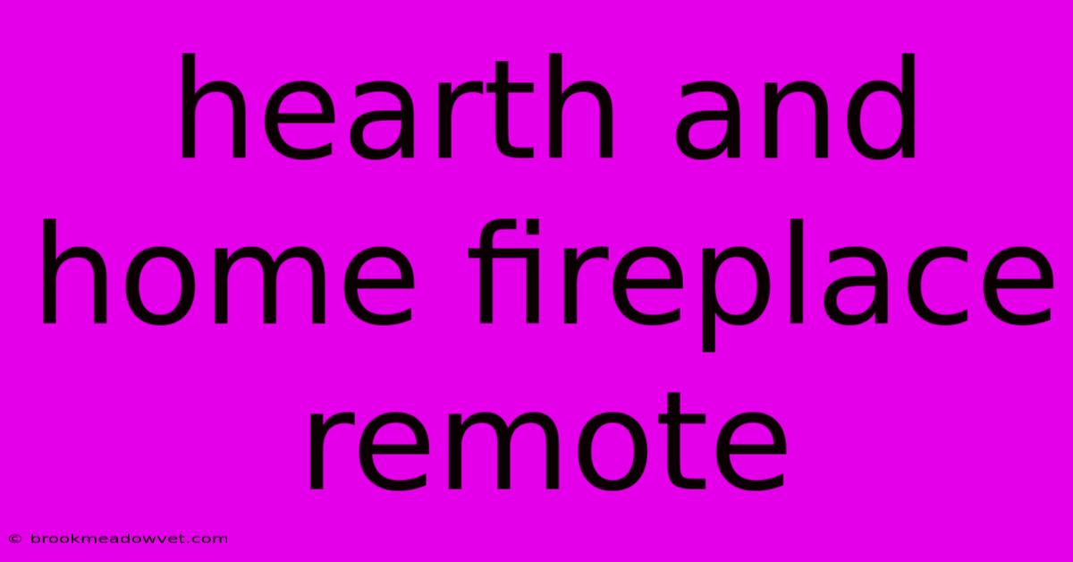 Hearth And Home Fireplace Remote