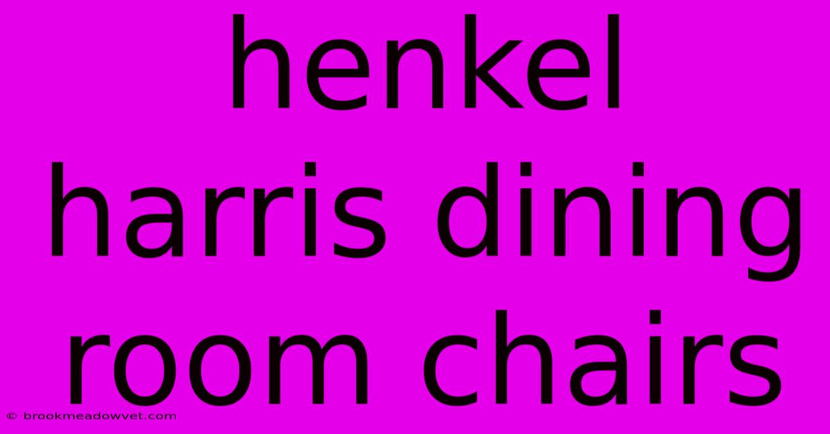 Henkel Harris Dining Room Chairs