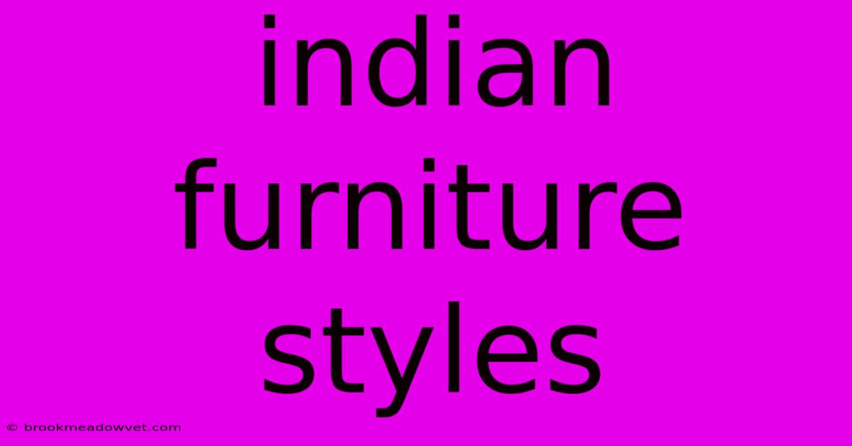 Indian Furniture Styles