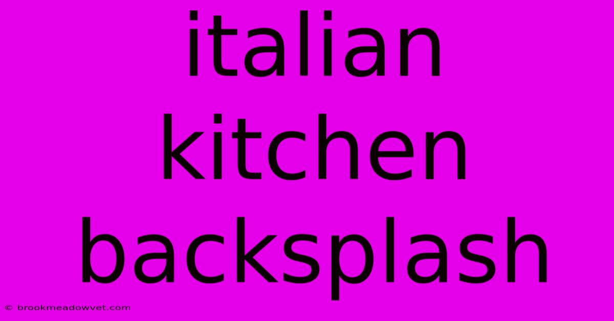 Italian Kitchen Backsplash