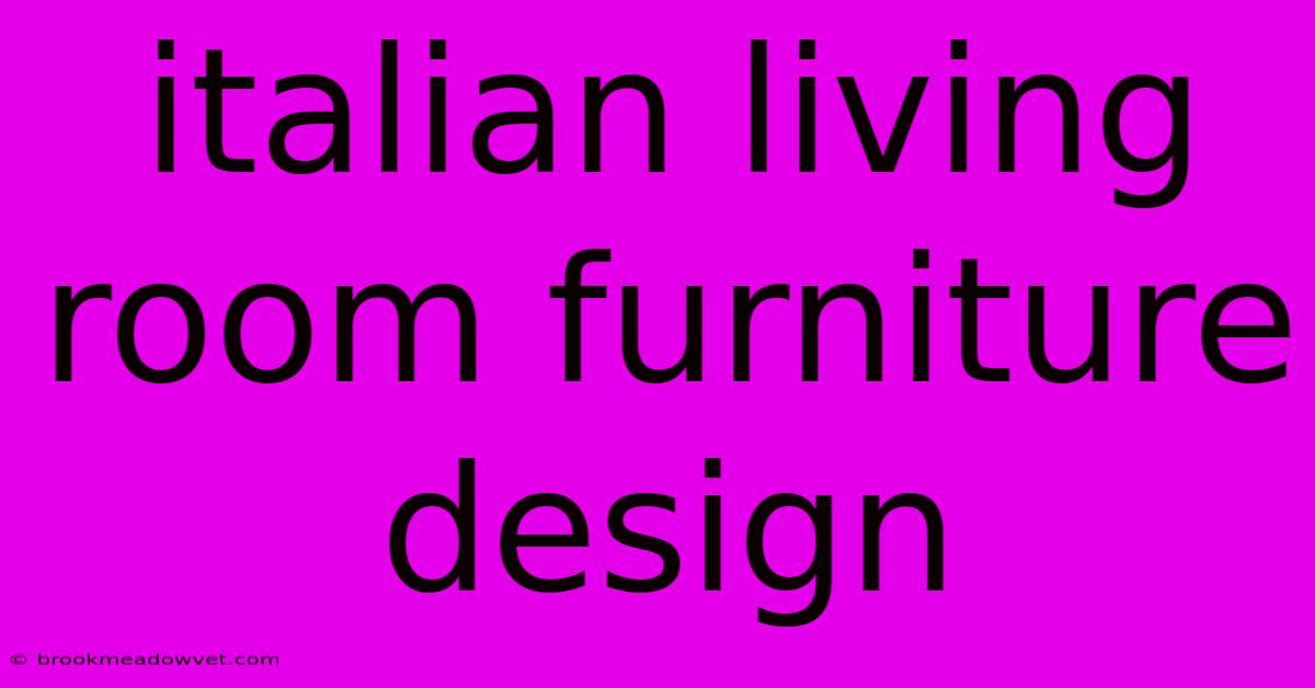 Italian Living Room Furniture Design