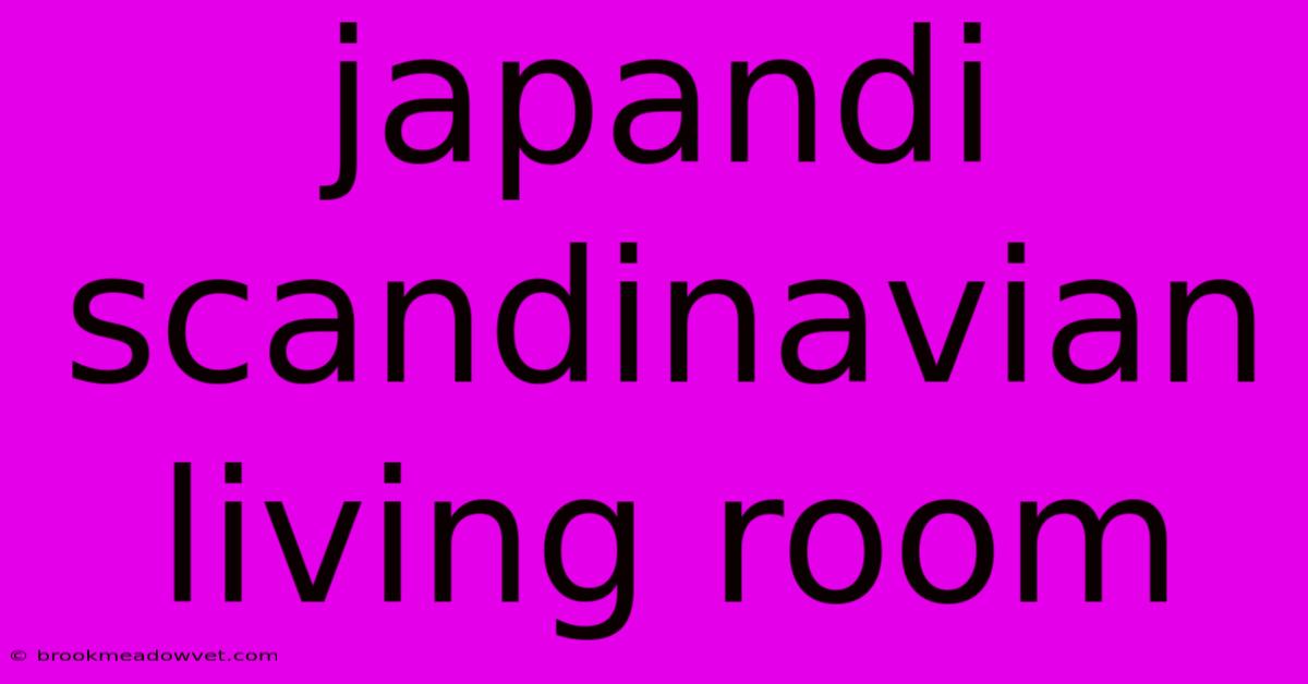 Japandi Scandinavian Living Room