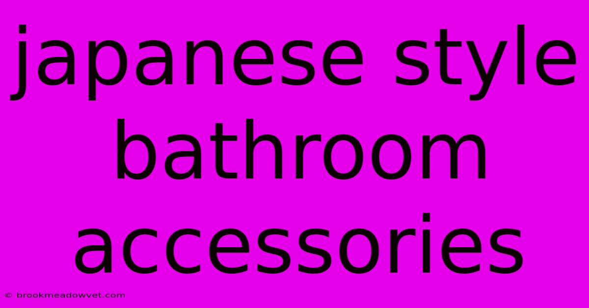 Japanese Style Bathroom Accessories