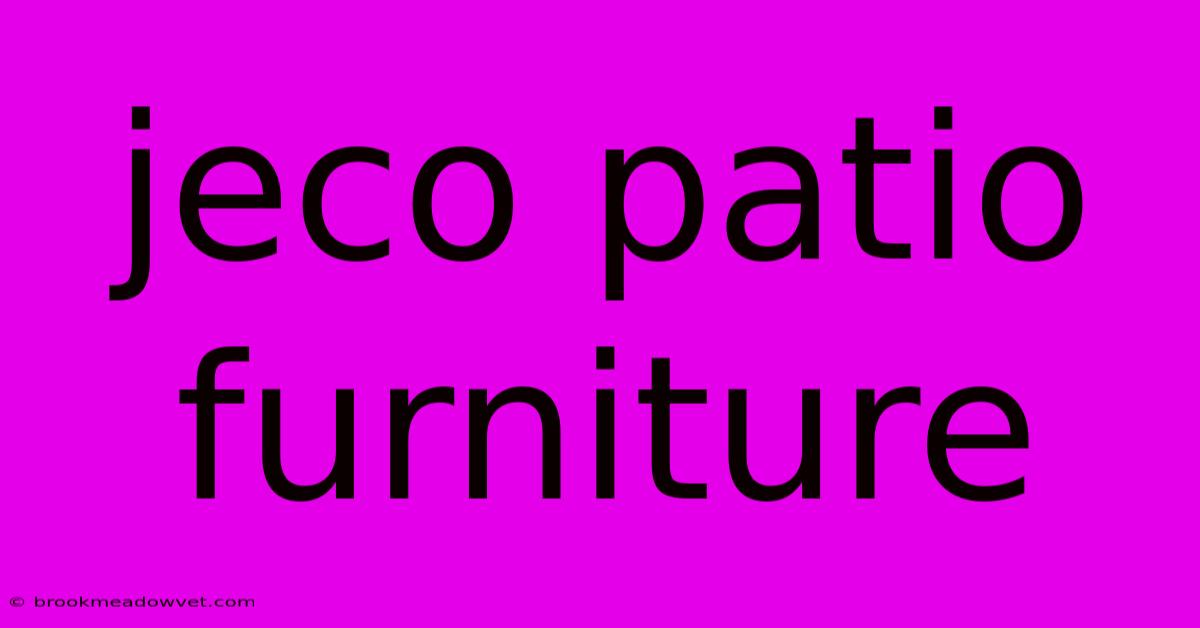 Jeco Patio Furniture