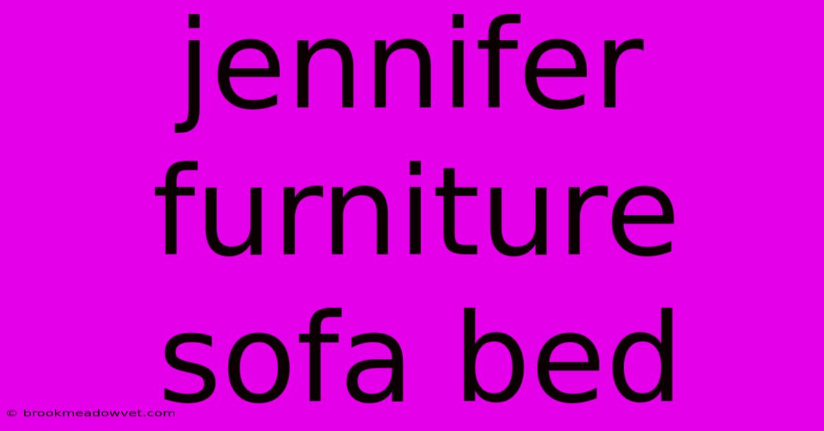 Jennifer Furniture Sofa Bed