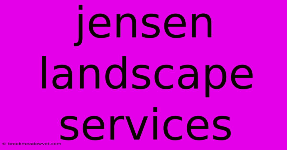 Jensen Landscape Services